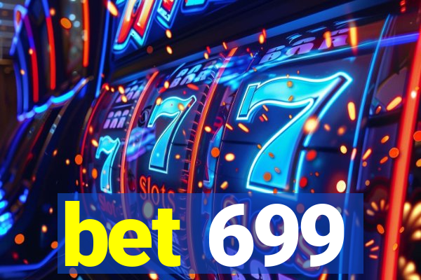 bet 699